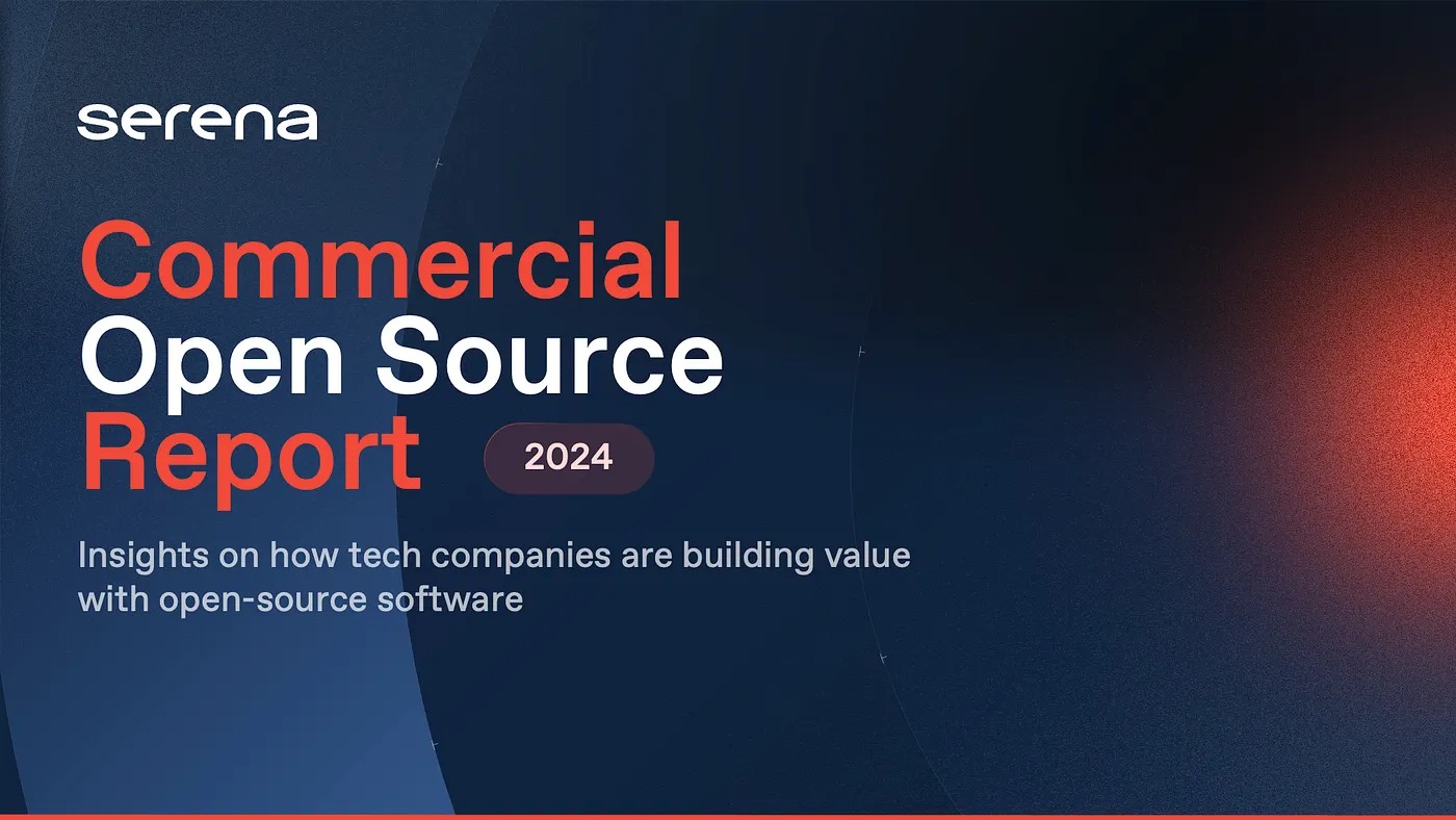 Commercial Open Source Report 2024 — Insights on how tech companies are building value with open-source software